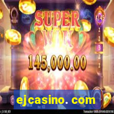 ejcasino. com